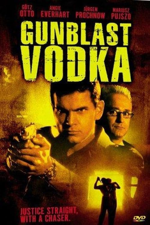 Gunblast Vodka - Movie Poster Gunblast Vodka - Movie Poster