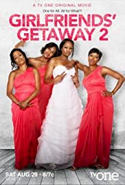 Girlfriends Getaway 2 - Movie Poster Girlfriends Getaway 2 - Movie Poster
