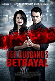 Her Husband's Betrayal - Movie Poster Her Husband's Betrayal - Movie Poster