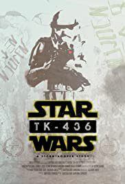 TK-436: A Stormtrooper Story - Movie Poster TK-436: A Stormtrooper Story - Movie Poster