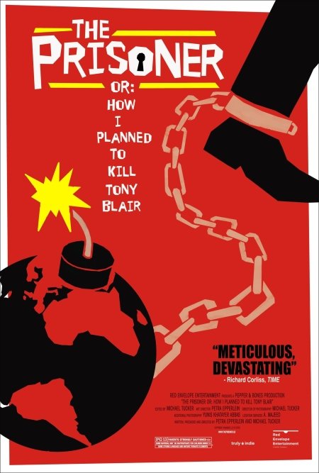 The Prisoner or: How I Planned to Kill Tony Blair - Movie Poster The Prisoner or: How I Planned to Kill Tony Blair - Movie Poster