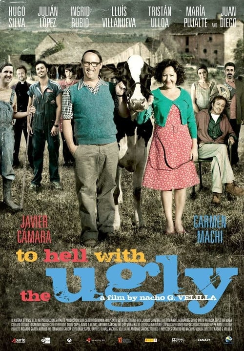 To Hell With The Ugly - Movie Poster