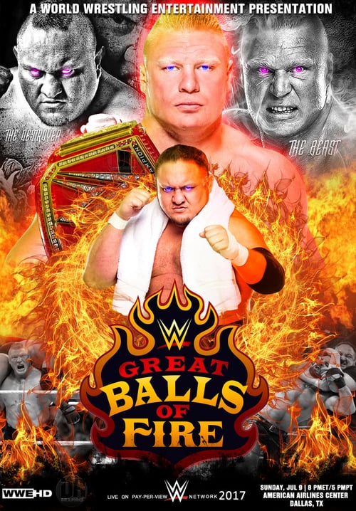 WWE Great Balls of Fire 2017 - Movie Poster WWE Great Balls of Fire 2017 - Movie Poster