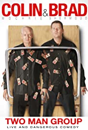 Colin & Brad: Two Man Group - Movie Poster Colin & Brad: Two Man Group - Movie Poster