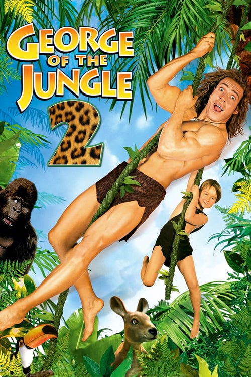 George of the Jungle 2 - Movie Poster