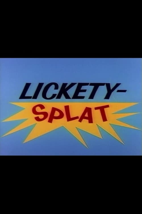 Lickety-Splat - Movie Poster
