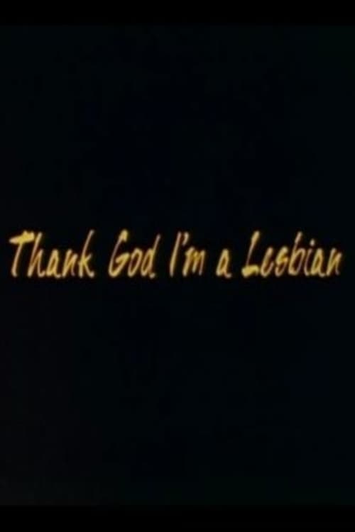 Thank God I'm a Lesbian - Movie Poster Thank God I'm a Lesbian - Movie Poster
