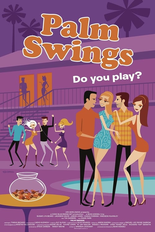 Palm Swings - Movie Poster Palm Swings - Movie Poster