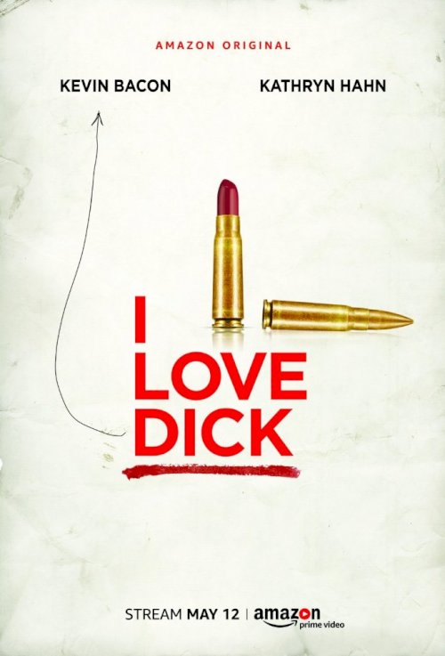I Love Dick - Movie Poster