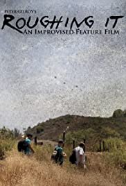 Roughing It: An Improvised Comedy - Movie Poster Roughing It: An Improvised Comedy - Movie Poster