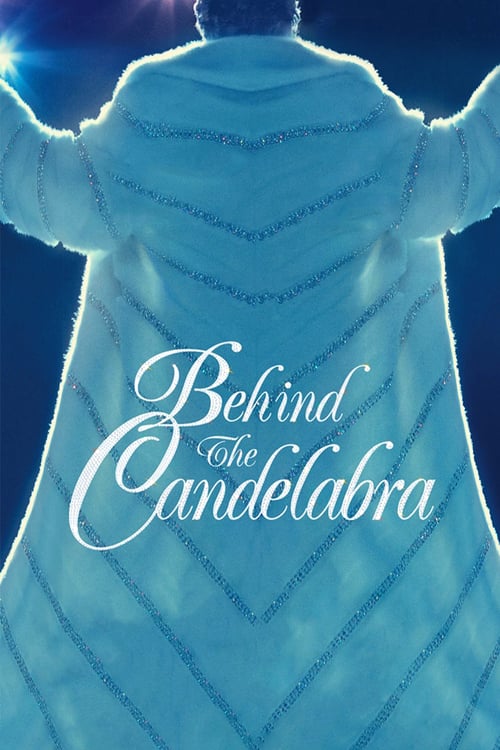 Behind the Candelabra - Movie Poster Behind the Candelabra - Movie Poster