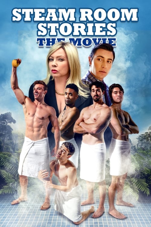 Steam Room Stories: The Movie - Movie Poster Steam Room Stories: The Movie - Movie Poster