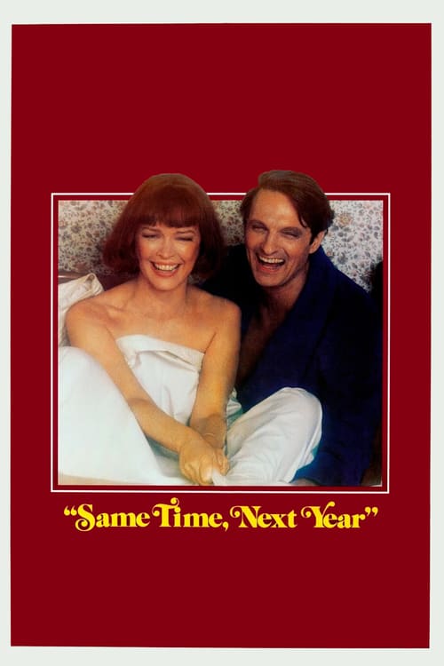 Same Time, Next Year - Movie Poster Same Time, Next Year - Movie Poster