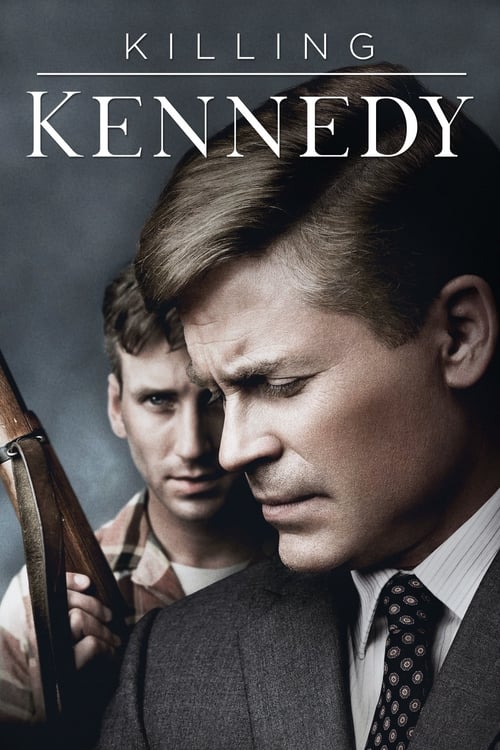 Killing Kennedy - Movie Poster Killing Kennedy - Movie Poster