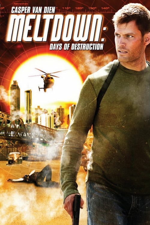 Meltdown: Days of Destruction - Movie Poster Meltdown: Days of Destruction - Movie Poster