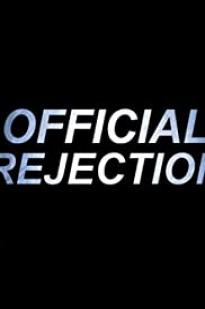 Official Rejection - Movie Poster Official Rejection - Movie Poster