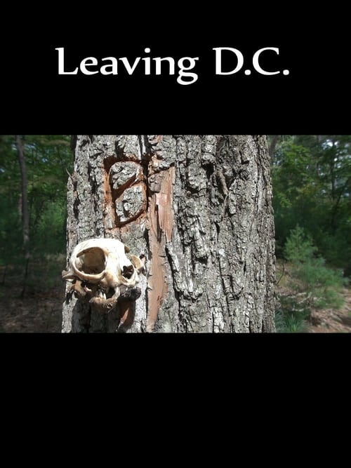 Leaving D.C. - Movie Poster Leaving D.C. - Movie Poster