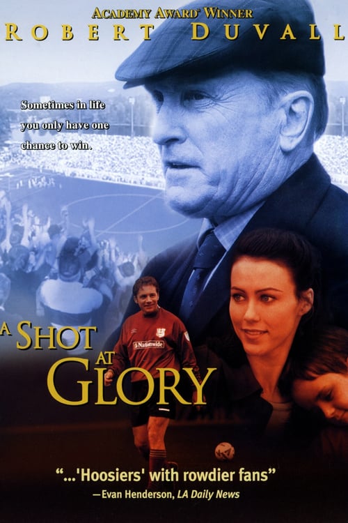A Shot at Glory - Movie Poster A Shot at Glory - Movie Poster