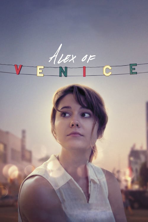 Alex of Venice - Movie Poster Alex of Venice - Movie Poster