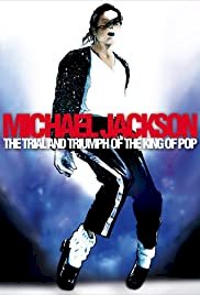 Michael Jackson: The Trial and Triumph of the King of Pop - Movie Poster