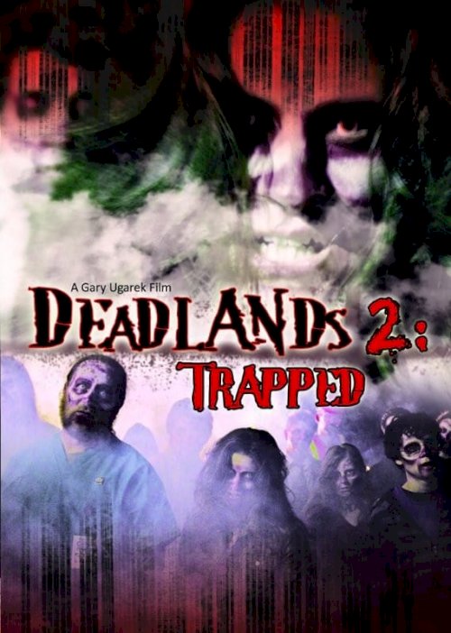 Deadlands 2: Trapped - Movie Poster Deadlands 2: Trapped - Movie Poster