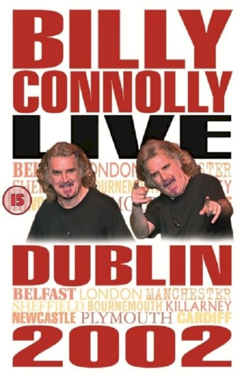 Billy Connolly: Live in Dublin 2002 - Movie Poster Billy Connolly: Live in Dublin 2002 - Movie Poster