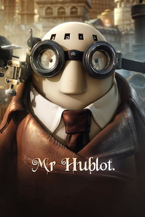 Mr Hublot - Movie Poster Mr Hublot - Movie Poster