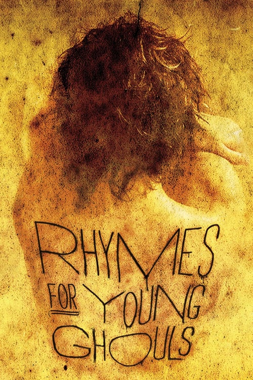 Rhymes for Young Ghouls - Movie Poster Rhymes for Young Ghouls - Movie Poster