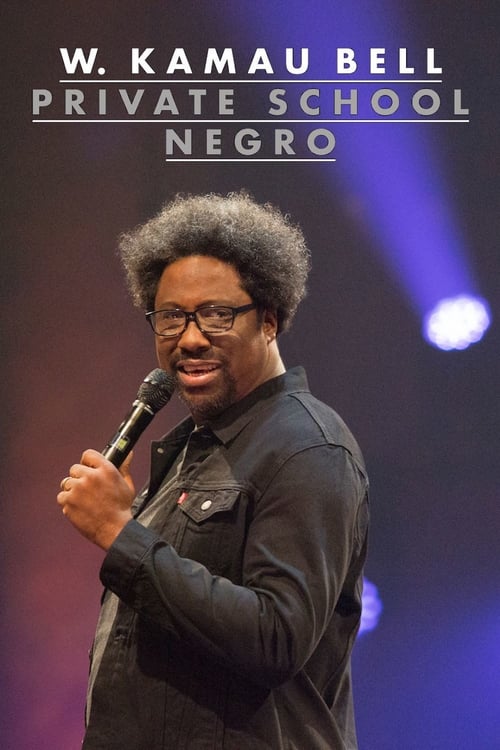 W. Kamau Bell: Private School Negro - Movie Poster W. Kamau Bell: Private School Negro - Movie Poster