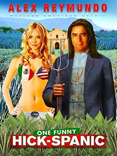 Alex Reymundo: One Funny Hick-Spanic - Movie Poster