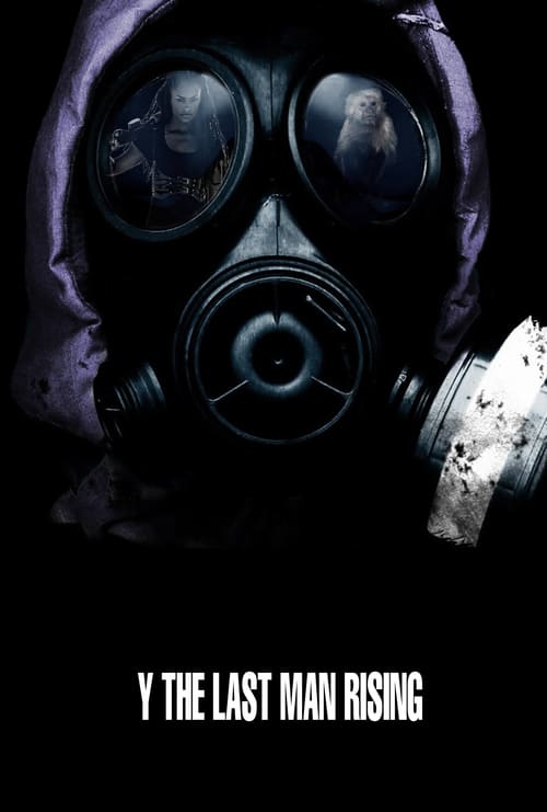 Y: The Last Man Rising - Movie Poster Y: The Last Man Rising - Movie Poster
