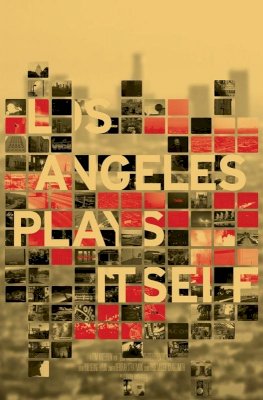 Los Angeles Plays Itself - Movie Poster Los Angeles Plays Itself - Movie Poster