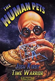 Josh Kirby... Time Warrior: The Human Pets - Movie Poster Josh Kirby... Time Warrior: The Human Pets - Movie Poster