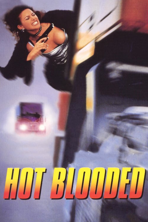 Hot Blooded - Movie Poster Hot Blooded - Movie Poster