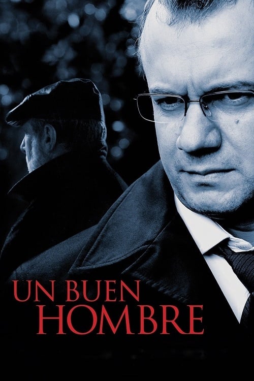 Un buen hombre - Movie Poster Un buen hombre - Movie Poster