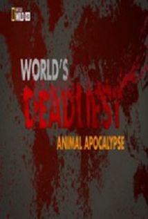 Worlds Deadliest... Animal Apocalypse - Movie Poster Worlds Deadliest... Animal Apocalypse - Movie Poster