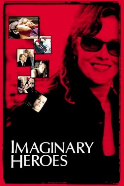 Imaginary Heroes - Movie Poster Imaginary Heroes - Movie Poster