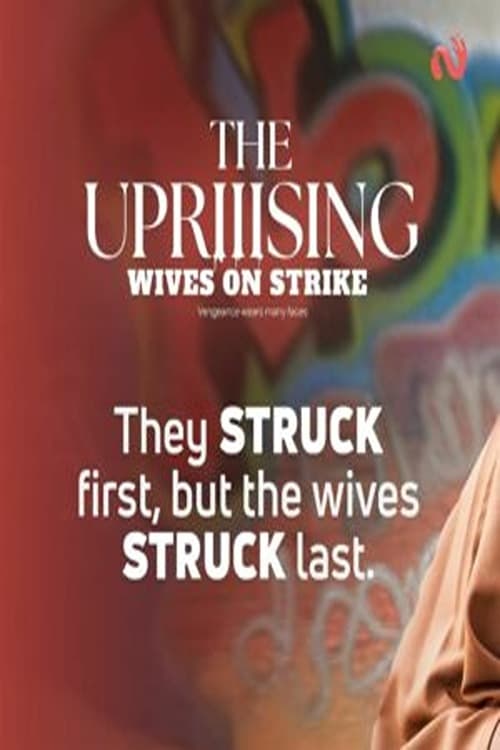 Wives on Strike: The Uprising - Movie Poster Wives on Strike: The Uprising - Movie Poster