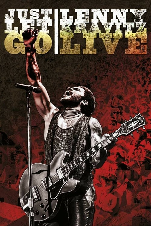Just Let Go: Lenny Kravitz Live - Movie Poster