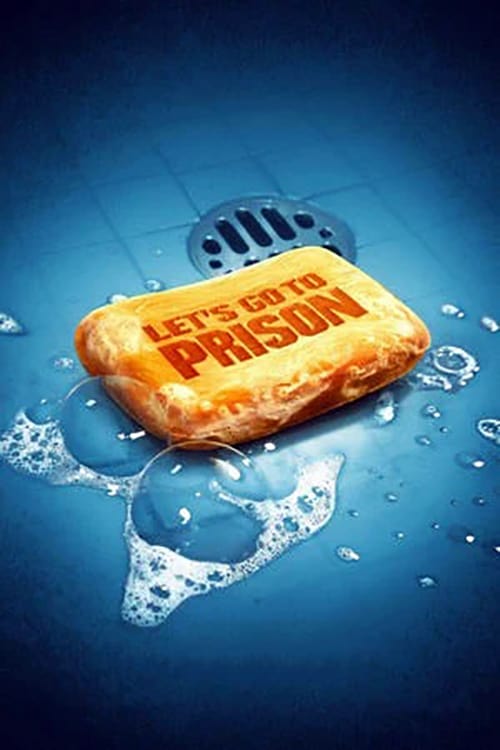 Let's Go to Prison - Movie Poster Let's Go to Prison - Movie Poster