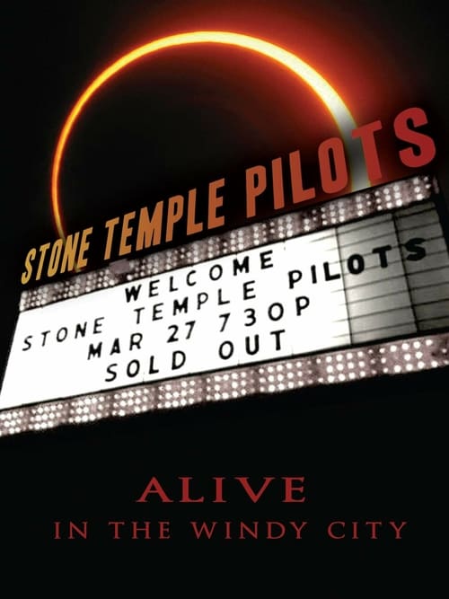 Stone Temple Pilots: Alive in the Windy City - Movie Poster Stone Temple Pilots: Alive in the Windy City - Movie Poster