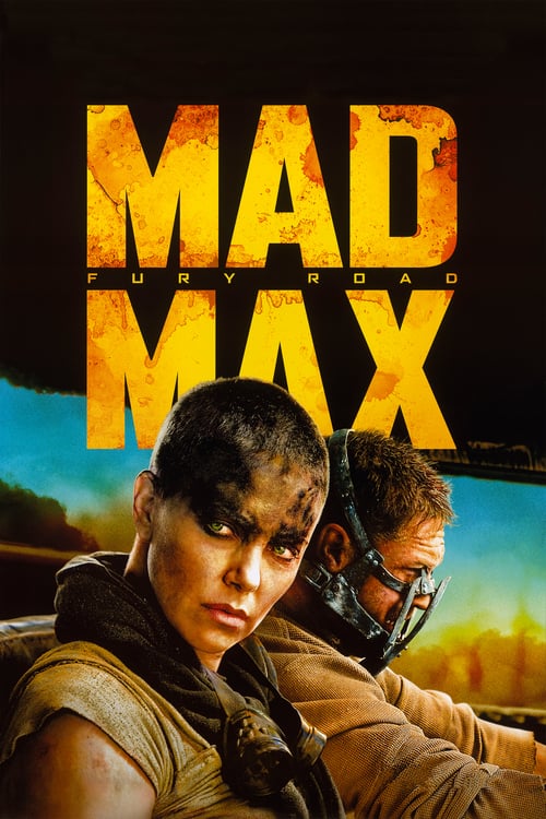 Mad Max: Fury Road - Movie Poster Mad Max: Fury Road - Movie Poster