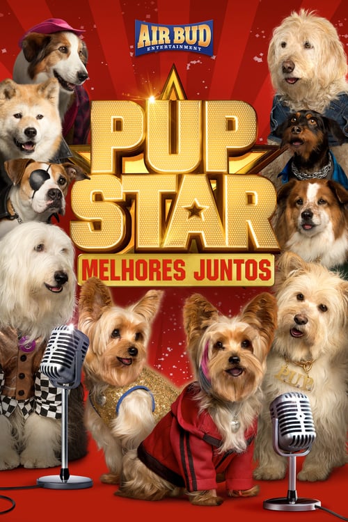 Pup Star: Better 2Gether - Movie Poster Pup Star: Better 2Gether - Movie Poster