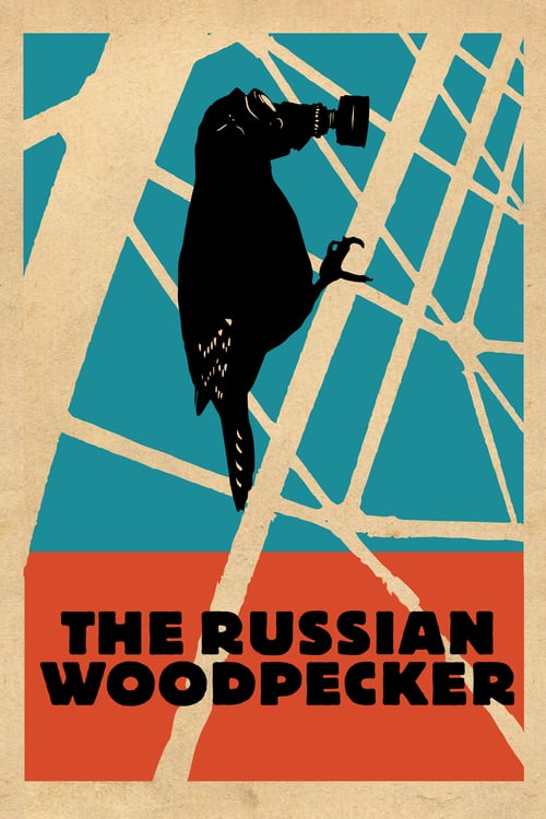 The Russian Woodpecker - Movie Poster
