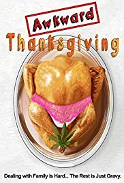 Awkward Thanksgiving - Movie Poster Awkward Thanksgiving - Movie Poster