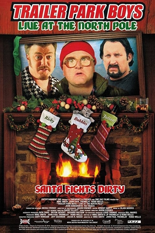 Trailer Park Boys: Live at the North Pole - Movie Poster Trailer Park Boys: Live at the North Pole - Movie Poster