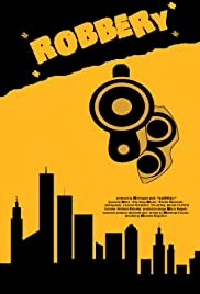 Robbery - Movie Poster Robbery - Movie Poster