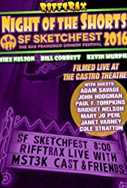 Rifftrax Live: Night of the Shorts - SF Sketchfest 2016 - Movie Poster Rifftrax Live: Night of the Shorts - SF Sketchfest 2016 - Movie Poster