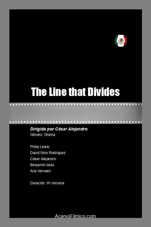 The Line that Divides - Movie Poster The Line that Divides - Movie Poster