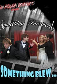 Something Borrowed, Something Blew... - Movie Poster Something Borrowed, Something Blew... - Movie Poster
